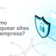 Guia definitivo: como bloquear sites impróprios na empresa