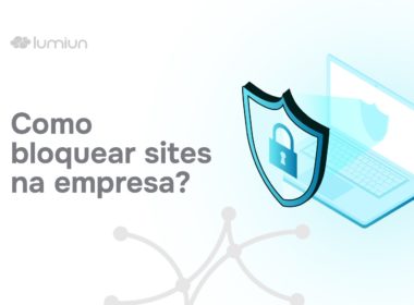 Guia definitivo: como bloquear sites impróprios na empresa