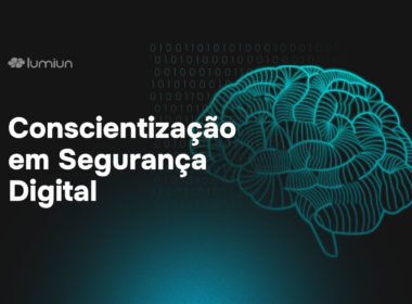 A importância da conscientização em segurança digital para empresas