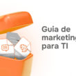 Guia completo de marketing para MSPs: Destaque-se no mercado de TI