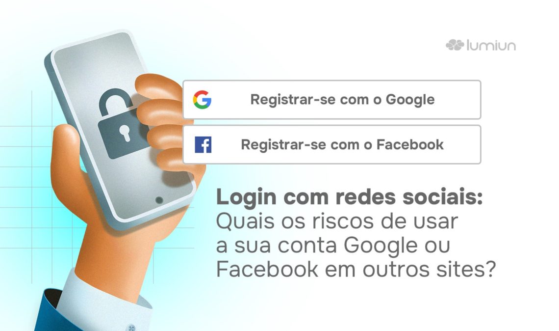 Login com redes sociais: Quais os riscos de usar a sua conta Google ou Facebook em outros sites?