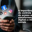 Importance of access control on social media