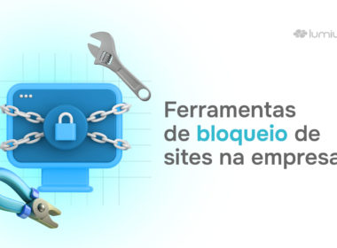 As melhores ferramentas para bloquear sites na sua empresa